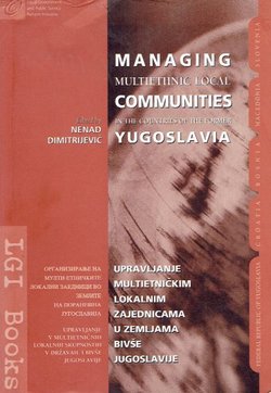 Managing Multiethnic Local Communities in the Countries of the Former Yugoslavia