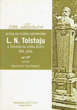 100. obljetnica prvog na svijetu spomenika L.N. Tolstoju u Selcima na Braču 1914.-2014.