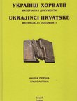Ukrajnci Horvatij. Materialy i dokumenty I.
