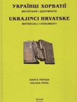 Ukrajnci Horvatij. Materialy i dokumenty I.
