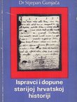 Ispravci i dopune starijoj hrvatskoj historiji I. Isprave (Analiza i kritika)