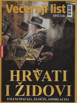 Hrvati i Židovi. Emancipacija, zločin, asimilacija (Večernji list specijal)