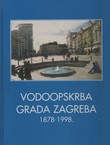 Vodoopskrba grada Zagreba 1878-1998