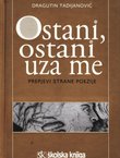 Ostani, ostani uza me. Prepjevi strane poezije