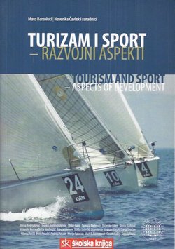 Turizam i sport - razvojni aspekti / Tourism and Sport - Aspects of Development
