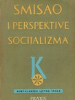 Smisao i perspektive socijalizma
