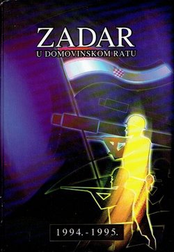 Zadar u Domovinskom ratu 1994.-1995.