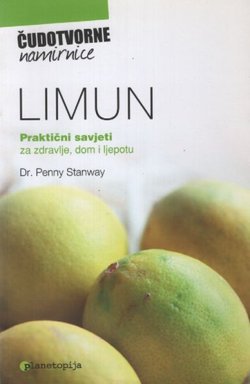 Limun. Praktični savjeti za zdravlje, dom i ljepotu