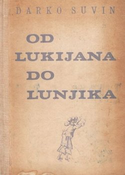 Od Lukijana do Lunjika. Povijesni pregled i antologija naučnofantastičke literature