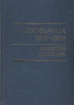 Jugoslavija 1918-1988. Statistički godišnjak