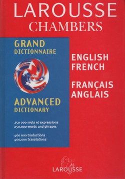 Larousse Chambers Advanced English-French, French-English Dictionary