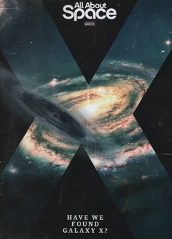 All About Space. Have We Found Galaxy X?