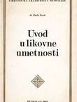 Uvod u likovne umetnosti / Elementi likovnog izražavanja (3.dop.izd.)