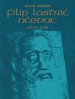 Filip Lastrić Oćevac 1700-1783. Prilog kulturnoj povijesti Bosne i Hercegovine