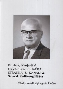 Dr. Juraj Krnjević i Hrvatska seljačka stranka u Kanadi. Sumrak Radićevog HSS-a