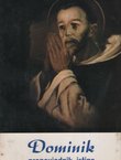 Dominik. Propovjednik istine