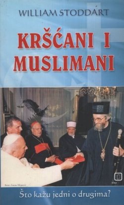 Kršćani i muslimani. Što kažu jedni o drugima?