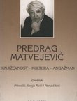 Predrag Matvejević. Književnost, kultura, angažman