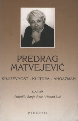 Predrag Matvejević. Književnost, kultura, angažman
