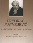 Predrag Matvejević. Književnost, kultura, angažman