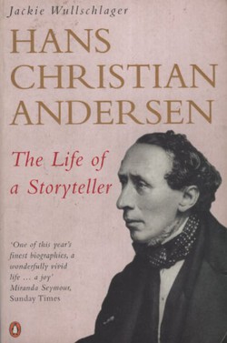 Hans Christian Andersen. The Life of a Storyteller