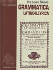 Grammatica Latino-Illyrica (pretisak iz 1713)