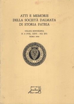 Atti e memorie della Societa dalmata di storia patria XXVI/6/2004