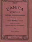 Danica. Koledar i ljetopis Društva Svetojeronimskog za godinu 1909.