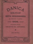 Danica. Koledar i ljetopis Društva Svetojeronimskog za godinu 1909.