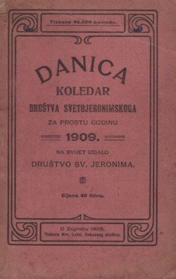 Danica. Koledar i ljetopis Društva Svetojeronimskog za godinu 1909.