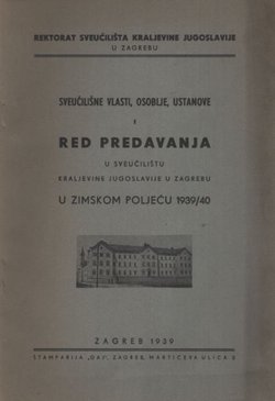 Sveučilišne vlasti, osoblje, ustanove i red predavanja u sveučilištu Kraljevine Jugoslavije u Zagrebu u zimskom proljeću 1939/40