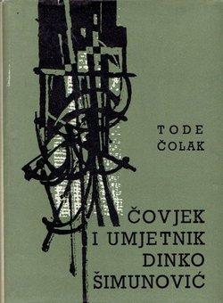 Čovjek i umjetnik Dinko Šimunović