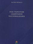 Pod topotom ukrštenih nacionalizama