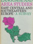Language and Area Studies. East Central and Southeastern Europe. A Survey