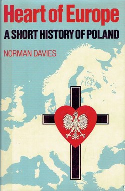 Heart of Europe. A Short History of Poland