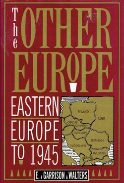 The Other Europe. Eastern Europe to 1945