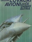 Lovački avioni - juče, danas, sutra