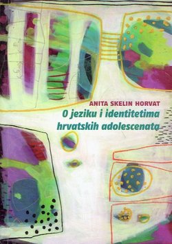 O jeziku i identitetima hrvatskih adelescenata