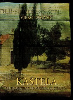 Kaštela od prapovijesti do početka XX. stoljeća I.