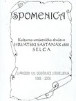Spomenica. Kulturno-umjetničko društvo Hrvatski sastanak 1888 Selca