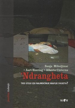 'Ndrangheta. Tko stoji iza najmoćnije mafije svijeta?
