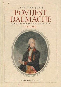 Povijest Dalmacije za vrijeme prve austrijske vladavine 1797.-1806.