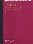 Monumenta croatica vaticana. Camera apostolica I. (1299-1560)