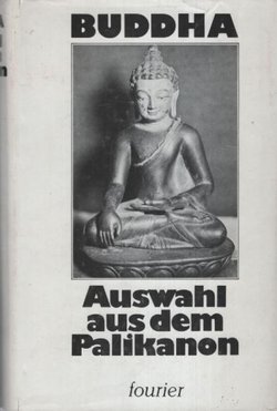 Buddha. Auswahl aus dem Palikanon