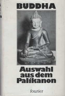 Buddha. Auswahl aus dem Palikanon