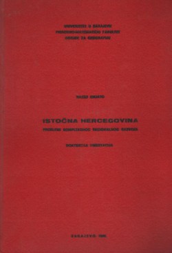 Istočna Hercegovina. Problemi kompleksnog regionalnog razvoja (doktorska disertacija)