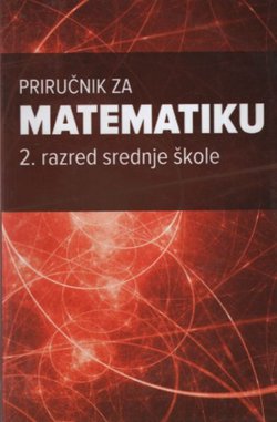 Priručnik za matematiku. 2. razred srednje škole