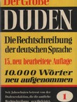 Der grosse Duden I.  Rechtschreibung (15.Aufl.)