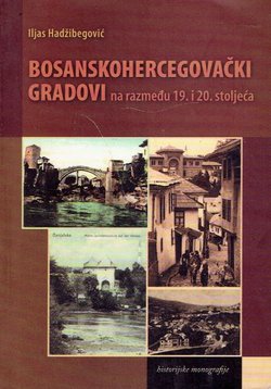 Bosanskohercegovački gradovi na razmeđu 19. i 20. stoljeća