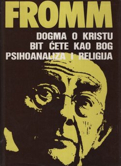 Dogma o Kristu / Bit ćete kao Bog / Psihoanaliza i religija